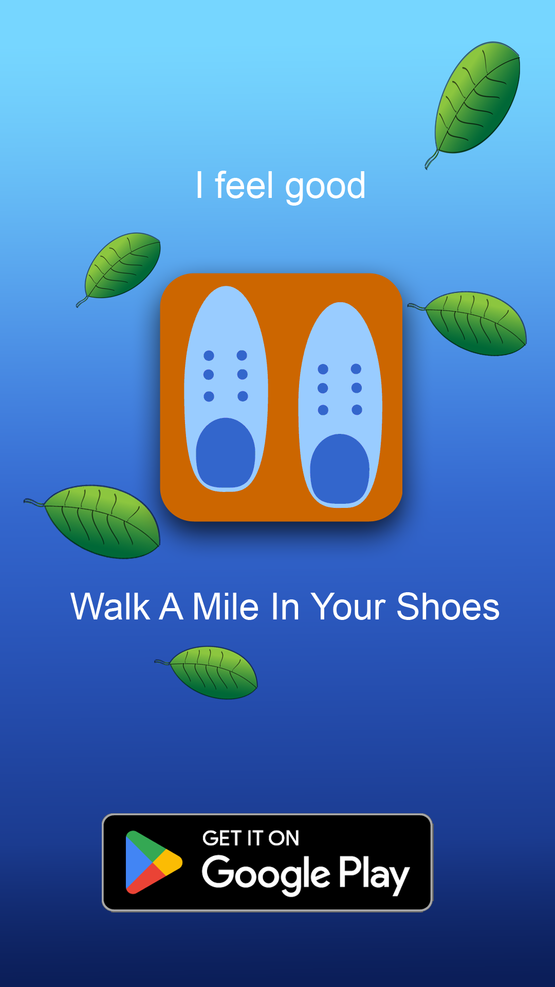 Walk A Mile In Your Shoes on Android Phone